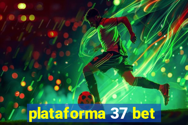 plataforma 37 bet